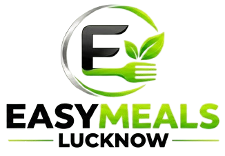 Easy Meals Lucknow